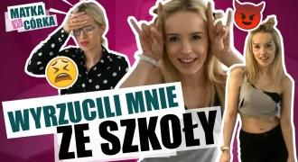 MATKA VS CÓRKA - GANG DZIEWCZYN I WYLOT ZE SZKOŁY!
