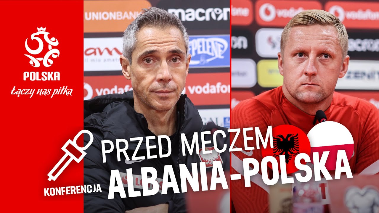 SOUSA I GLIK PRZED ALBANIĄ. Oficjalna konferencja prasowa reprezentacji Polski